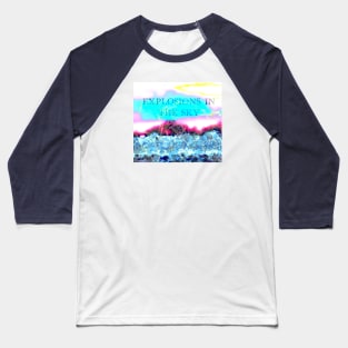 EXPLOSIONS IN THE SKY Baseball T-Shirt